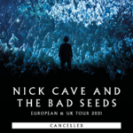CANCELLED: Nick Cave and the Bad Seeds