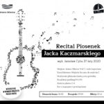 Recital Piosenek Jacka Kaczmarskiego