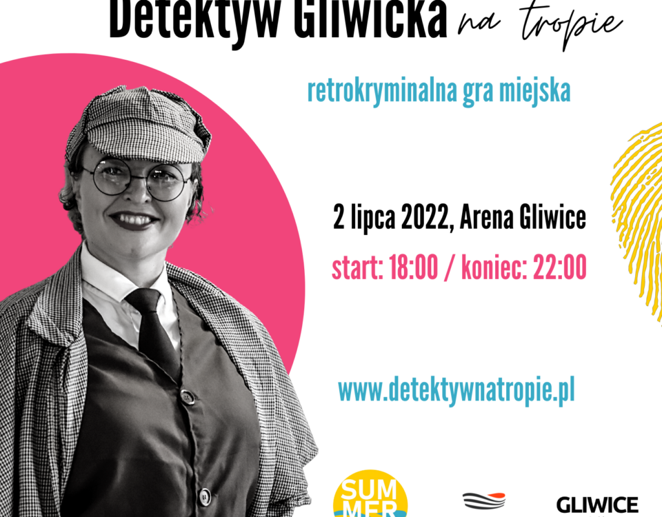 Detektyw Gliwicka na tropie - retrokryminalna gra miejska • Summer Arena