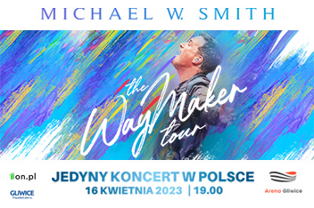 Niezbędnik uczestnika: Michael W. Smith - The WayMaker Tour