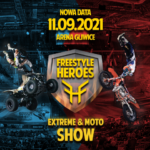 Freestyle Heroes 2021 – Extreme & Moto Show NOWA DATA
