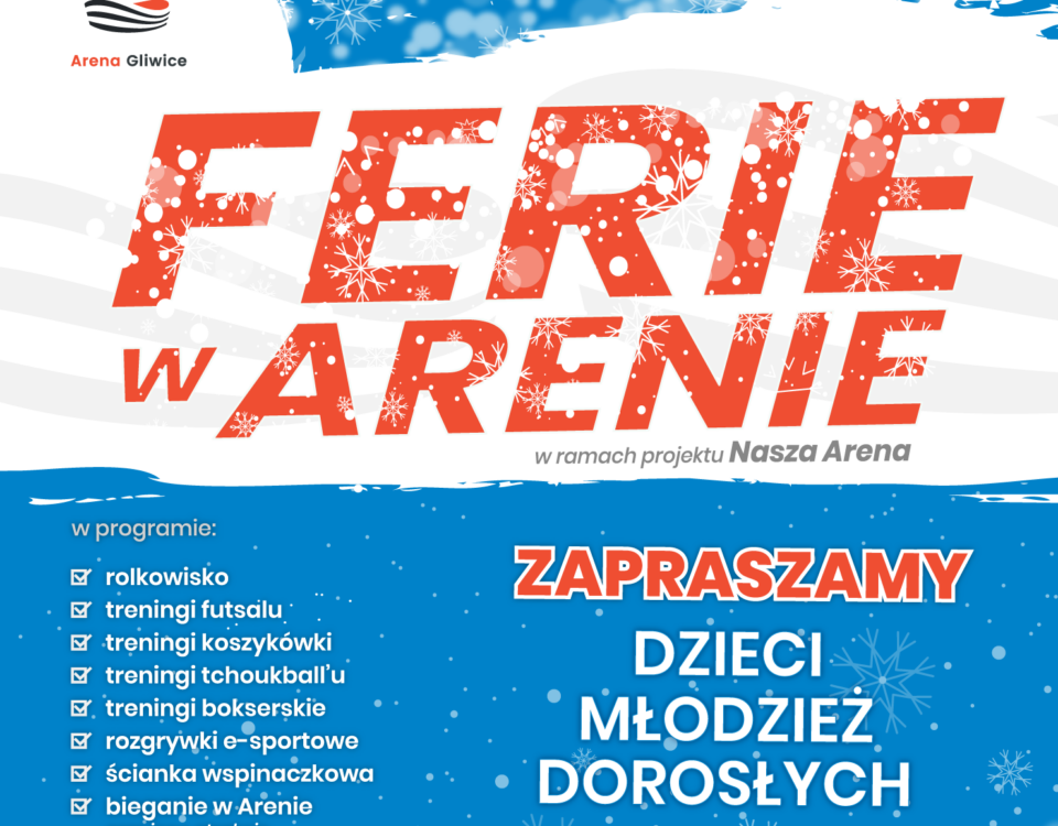 Ferie zimowe w Arenie Gliwice