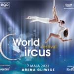 World Circus Festival - 7.05.2022 r.