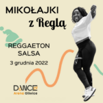 ODWOŁANE: Mikołajki z Reglą: Reggaeton Salsa • DANCE Arena Gliwice