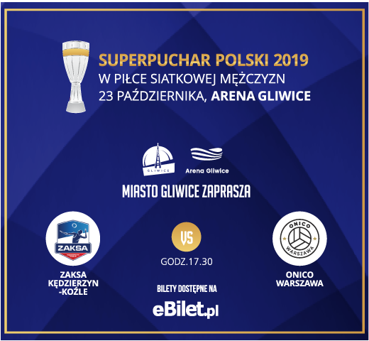 Superpuchar Polski 2019 w Piłce Siatkowej Mężczyzn. Mecz Grupa Azoty ZAKSA Kędzierzyn Koźle vs Onico Warszawa