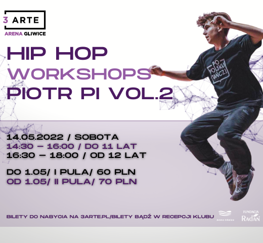 Hip Hop Workshops: Piotr Pi vol.2 • 3arte Arena Gliwice
