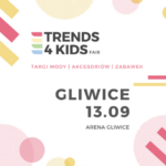 Trends 4 Kids Gliwice vol.4 - targi mody
