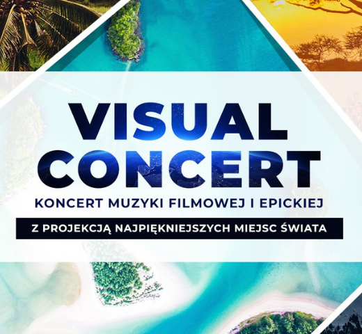 Visual Concert – Koncert Muzyki Filmowej i Epickiej