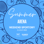 Weekend Sportowy • Summer Arena