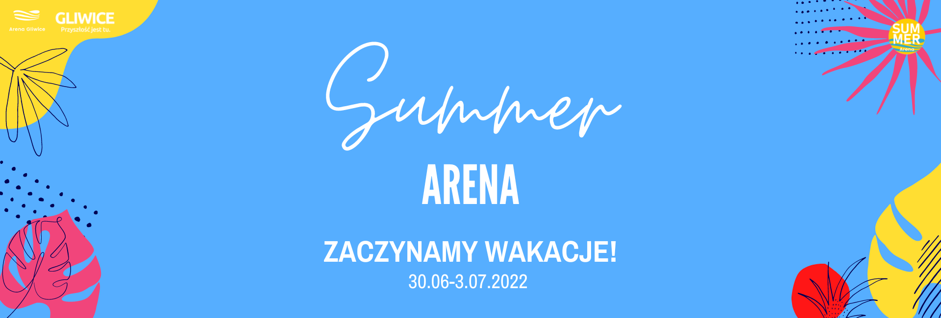 Zaczynamy wakacje! • Summer Arena